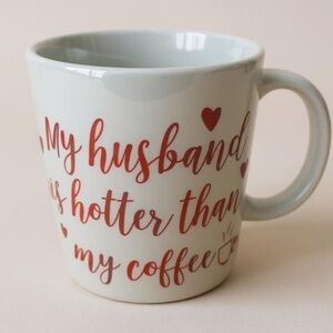 Coffee Mug Red White My Husband is Hotter Than My Coffee Mug